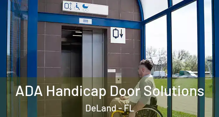  ADA Handicap Door Solutions DeLand - FL