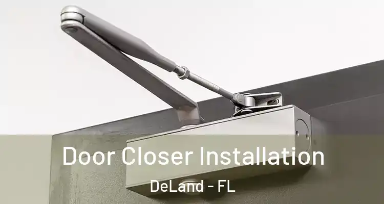  Door Closer Installation DeLand - FL