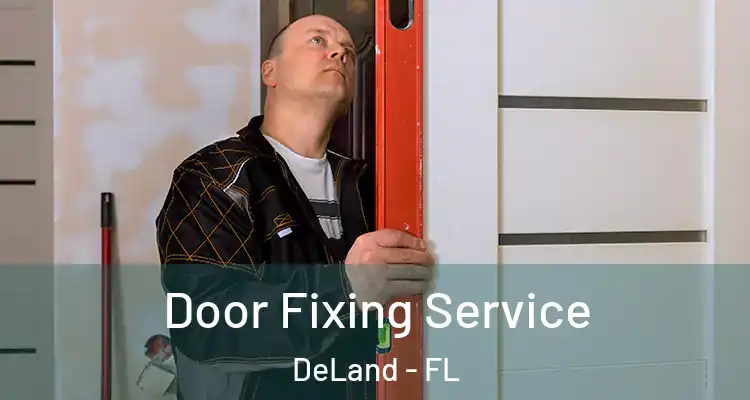  Door Fixing Service DeLand - FL