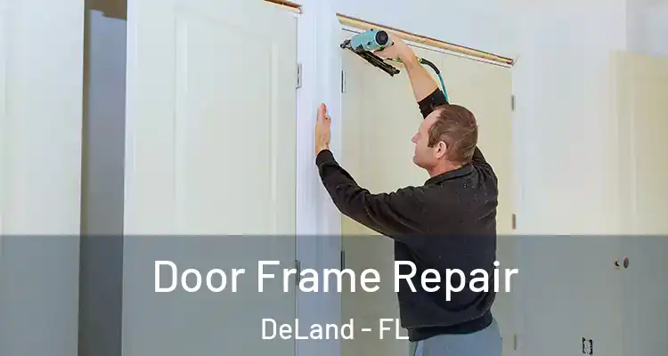  Door Frame Repair DeLand - FL