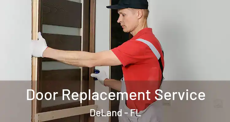  Door Replacement Service DeLand - FL