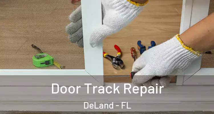  Door Track Repair DeLand - FL