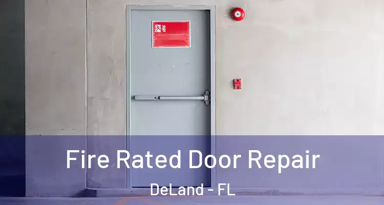  Fire Rated Door Repair DeLand - FL