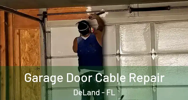  Garage Door Cable Repair DeLand - FL