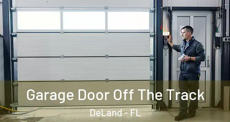  Garage Door Off The Track DeLand - FL