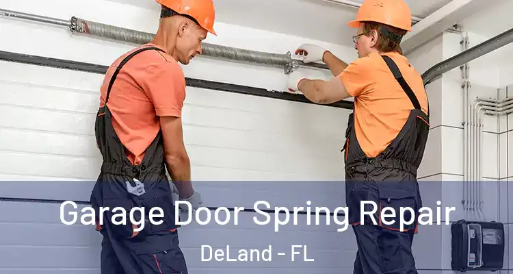  Garage Door Spring Repair DeLand - FL