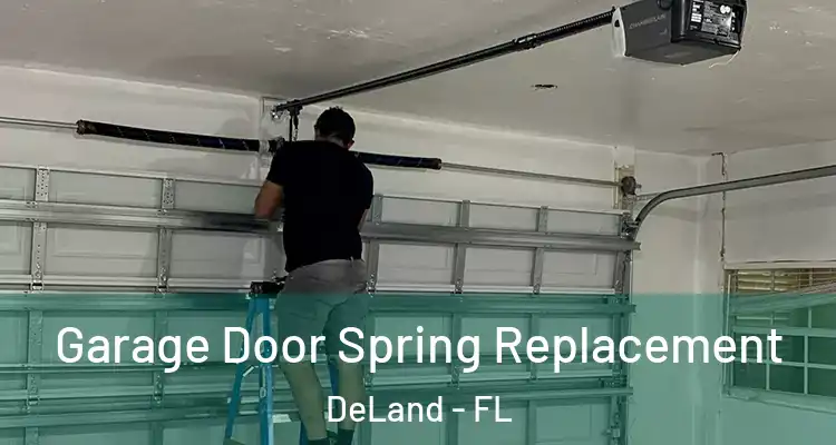  Garage Door Spring Replacement DeLand - FL