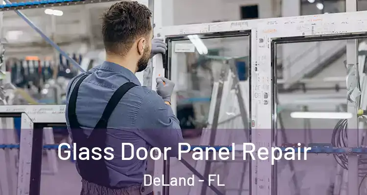  Glass Door Panel Repair DeLand - FL