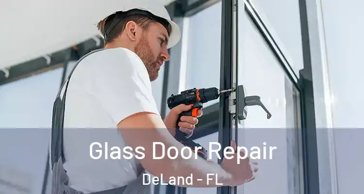  Glass Door Repair DeLand - FL