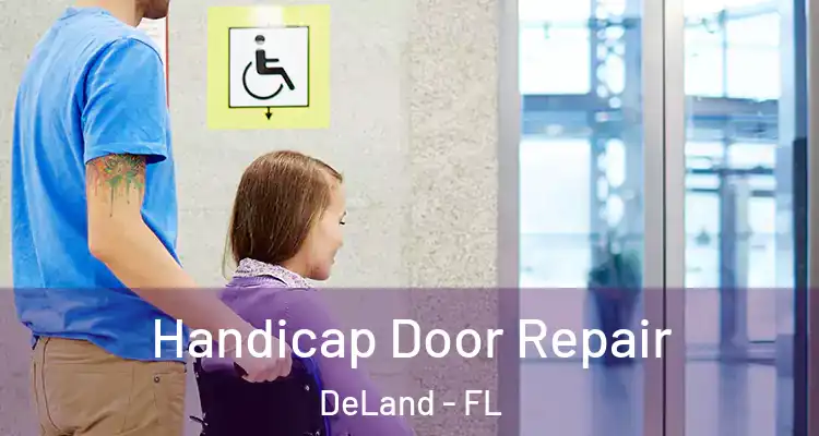  Handicap Door Repair DeLand - FL