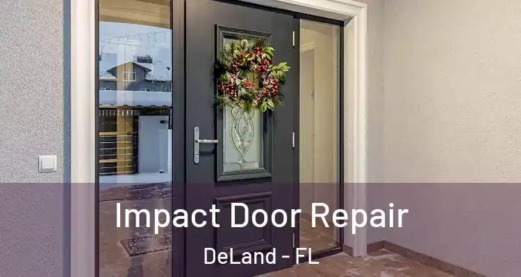  Impact Door Repair DeLand - FL