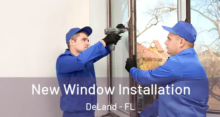  New Window Installation DeLand - FL
