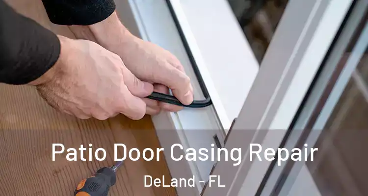 Patio Door Casing Repair DeLand - FL