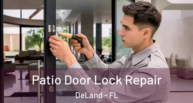  Patio Door Lock Repair DeLand - FL