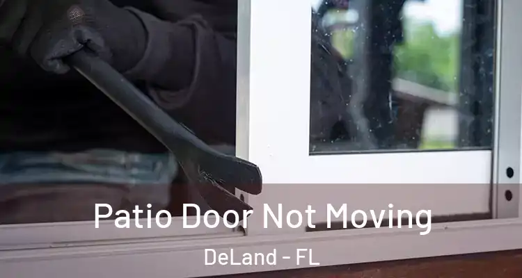  Patio Door Not Moving DeLand - FL