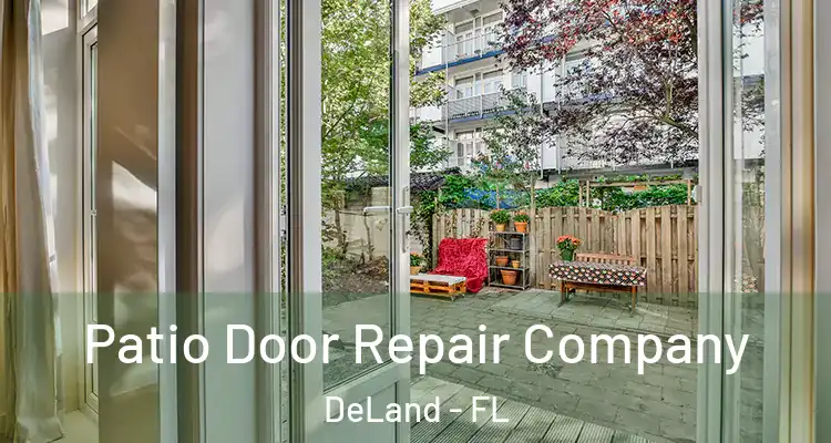  Patio Door Repair Company DeLand - FL