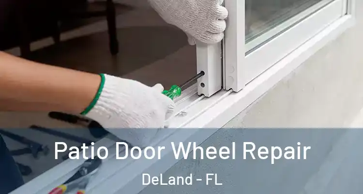  Patio Door Wheel Repair DeLand - FL