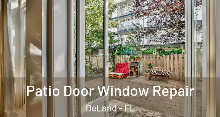  Patio Door Window Repair DeLand - FL