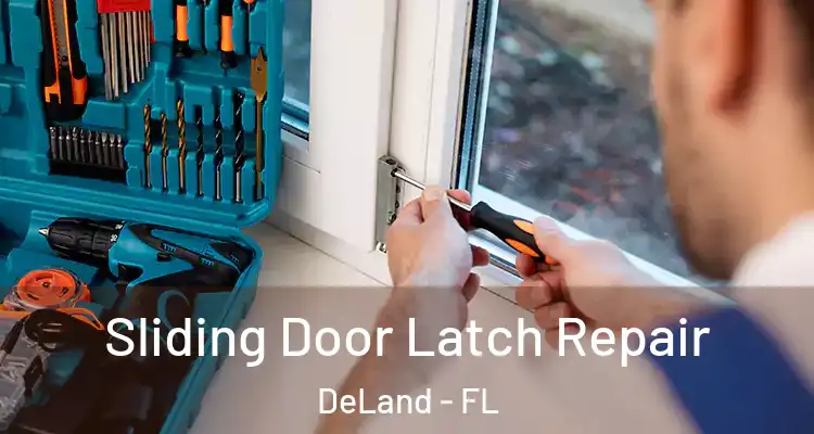  Sliding Door Latch Repair DeLand - FL